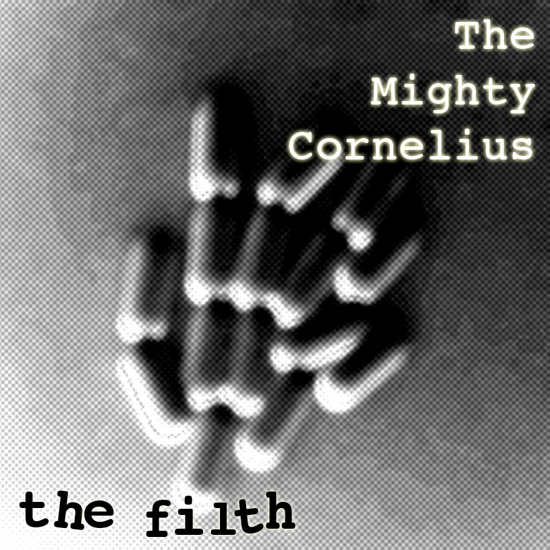 The Mighty Cornelius – The Filth EP